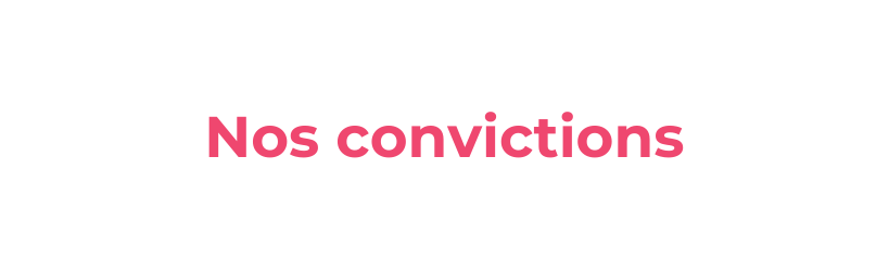 Nos convictions