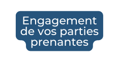 Engagement de vos parties prenantes